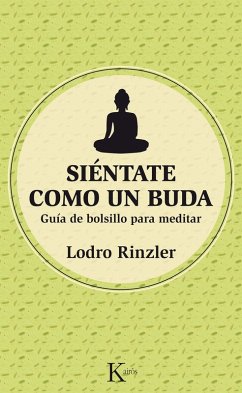 Siéntate como un Buda (eBook, ePUB) - Rinzler, Lodro