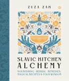 Slavic Kitchen Alchemy (eBook, ePUB)