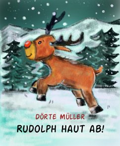 Rudolph haut ab! (eBook, ePUB) - Müller, Dörte