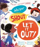 Whisper, Shout: Let It Out! (eBook, ePUB)
