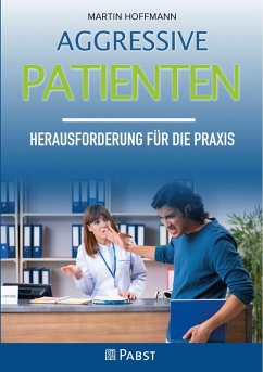 Aggressive Patienten (eBook, PDF) - Martin, Hoffmann