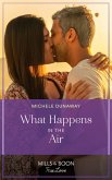 What Happens In The Air (Love in the Valley, Book 1) (Mills & Boon True Love) (eBook, ePUB)