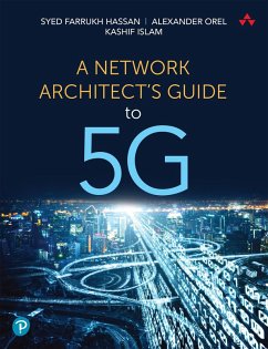 Network Architect's Guide to 5G, A (eBook, PDF) - Hassan, Syed Farrukh; Orel, Alexander; Islam, Kashif