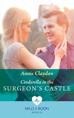 Cinderella In The Surgeon's Castle (eBook, ePUB) - Claydon, Annie