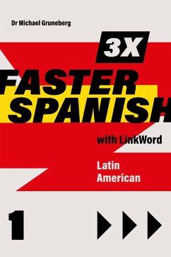 3 x Faster Spanish 1 with Linkword. Latin American (eBook, ePUB) - Gruneberg, Michael