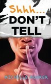 Shh... Don't Tell (eBook, ePUB)
