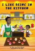 I LIKE BEING IN THE KITCHEN (eBook, ePUB)