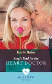 Single Dad For The Heart Doctor (Mills & Boon Medical) (eBook, ePUB)
