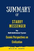 Summary of Starry Messenger By Neil deGrasse Tyson: Cosmic Perspectives on Civilization (eBook, ePUB)