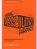Make Possibilities Happen (eBook, ePUB)