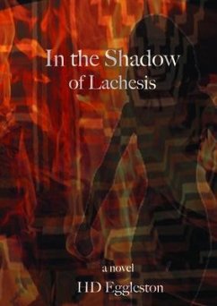In the Shadow of Lachesis (eBook, ePUB) - Eggleston, Heather