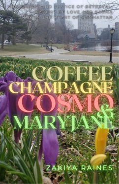 Coffee Champagne Cosmo & Mary Jane: The Beauty and Justice of Betrayal (eBook, ePUB) Cover Coffee Champagne Cosmo & Mary Jane: The Beauty and Justice of Betrayal (eBook, ePUB)