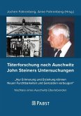 Täterforschung nach Auschwitz John Steiners Untersuchungen (eBook, PDF)