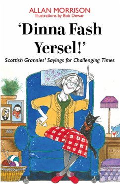 Dinna Fash Yersel, Scotland! (eBook, ePUB) - Morrison, Allan