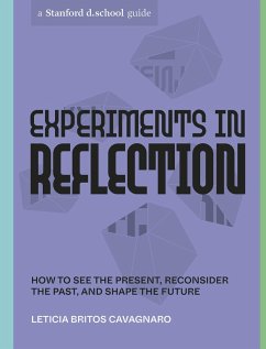Experiments in Reflection (eBook, ePUB) - Britos Cavagnaro, Leticia; Stanford d. school