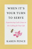 When It's Your Turn to Serve (eBook, ePUB)