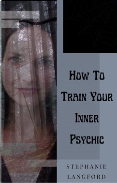 How To Train Your Inner Psychic (eBook, ePUB) - Langford, Stephanie