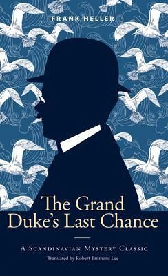 The Grand Duke's Last Chance (eBook, ePUB) The Grand Duke's Last Chance (eBook, ePUB)