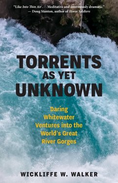 Torrents As Yet Unknown (eBook, ePUB) - Walker, Wickliffe W.