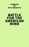 Summary of Pete Hegseth's Battle for the American Mind (eBook, ePUB)