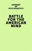 Summary of Pete Hegseth's Battle for the American Mind (eBook, ePUB)