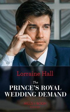 The Prince's Royal Wedding Demand (Mills & Boon Modern) (eBook, ePUB) - Hall, Lorraine