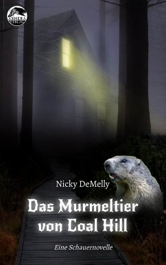 Das Murmeltier von Coal Hill (eBook, ePUB) - DeMelly, Nicky