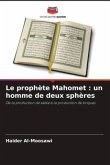 Le prophète Mahomet : un homme de deux sphères