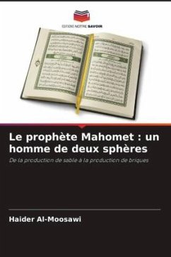 Le prophète Mahomet : un homme de deux sphères - Al-Moosawi, Haider