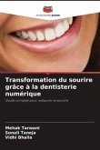 Transformation du sourire grâce à la dentisterie numérique