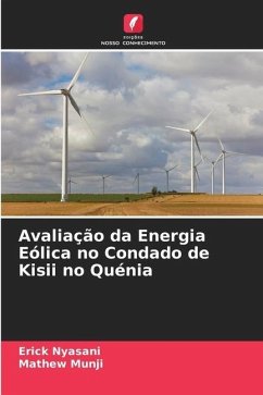 Avaliação da Energia Eólica no Condado de Kisii no Quénia - Nyasani, Erick;Munji, Mathew