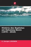 História dos Baptistas em Dahomey-Benin (1970 - 2010)