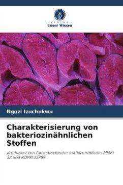 Charakterisierung von bakteriozinähnlichen Stoffen - Izuchukwu, Ngozi