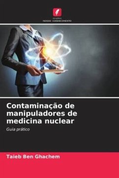 Contaminação de manipuladores de medicina nuclear - Ben Ghachem, Taieb