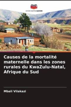 Causes de la mortalité maternelle dans les zones rurales du KwaZulu-Natal, Afrique du Sud - Vilakazi, Mbali