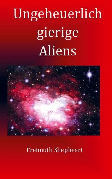 Ungeheuerlich gierige Aliens