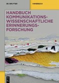 Handbuch kommunikationswissenschaftliche Erinnerungsforschung (eBook, ePUB)