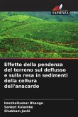 Effetto della pendenza del terreno sul deflusso e sulla resa in sedimenti della coltura dell'anacardo