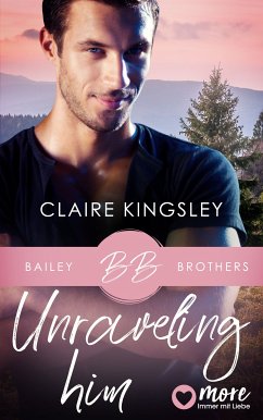 Unraveling Him (eBook, ePUB) - Kingsley, Claire