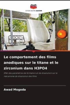 Cover Le comportement des films anodiques sur le titane et le zirconium dans H3PO4