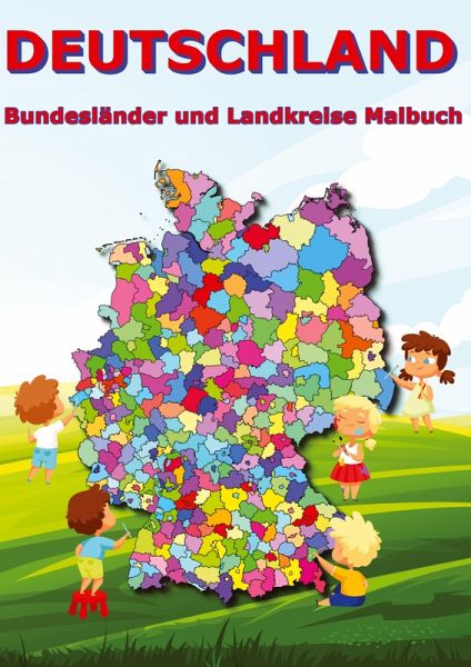 Deutschland Bundesländer und Landkreise Malbuch - M&M Baciu