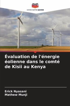 Évaluation de l'énergie éolienne dans le comté de Kisii au Kenya - Nyasani, Erick;Munji, Mathew