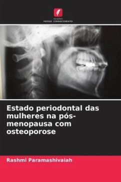 Estado periodontal das mulheres na pós-menopausa com osteoporose - Paramashivaiah, Rashmi