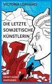 Die letzte sowjetische Künstlerin