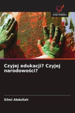 Czyjej edukacji? Czyjej narodowo¿ci? - Abdullah, Silmi