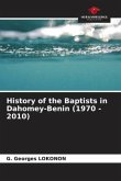 History of the Baptists in Dahomey-Benin (1970 - 2010)