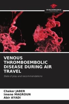 VENOUS THROMBOEMBOLIC DISEASE DURING AIR TRAVEL - Jaber, Chaker;Magroun, Imene;Ayadi, Abir