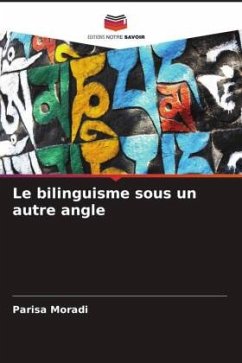 Le bilinguisme sous un autre angle - Moradi, Parisa