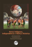 Povos Indígenas, Independência e Muitas Histórias (eBook, ePUB)