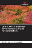 China-Africa: Between development aid and neocolonialism